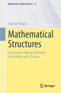 Mathematical Structures: From Linear Algebra over Rings to Geometry with Sheaves