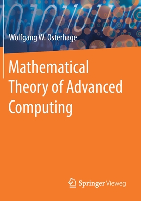 Mathematical Theory of Advanced Computing - Osterhage, Wolfgang W