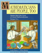 Mathematicians Are People Too! Volume 2 Copyright 1995