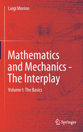 Mathematics and Mechanics - The Interplay: Volume I: The Basics