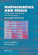 Mathematics and Music: Composition, Perception, and Performance