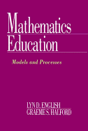 Mathematics Education: Models and Processes