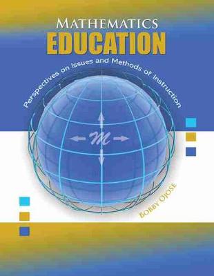 Mathematics Education: Perspectives on Issues and Methods of Instruction - Ojose, Bobby
