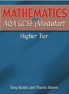 Mathematics for AQA GCSE (Modular): Higher Tier