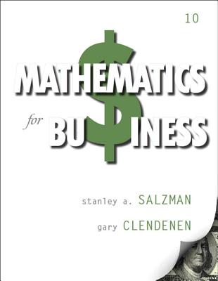 Mathematics for Business - Salzman, Stanley, and Clendenen, Gary