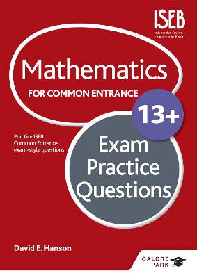 Mathematics for Common Entrance 13+ Exam Practice Questions (for the June 2022 exams) - Hanson, David