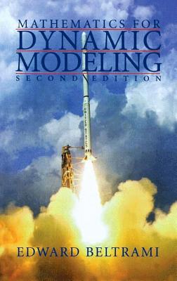 Mathematics for Dynamic Modeling - Beltrami, Edward