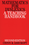 Mathematics for Dyslexics: A Teaching Handbook - Chinn, Steve, and Ashcroft, Richard