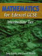 Mathematics for Edexcel GCSE Intermediate Tier - Banks, Tony, and Alcorn