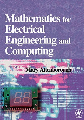 Mathematics for Electrical Engineering and Computing - Attenborough, Mary P
