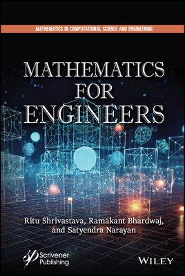 Mathematics for Engineers - Shrivastava, Ritu, and Bhardwaj, Ramakant, and Narayan, Satyendra