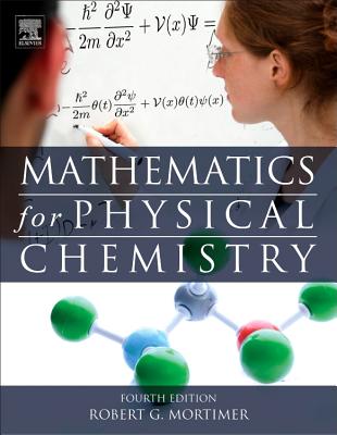 Mathematics for Physical Chemistry - Mortimer, Robert G
