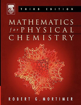 Mathematics for Physical Chemistry - Mortimer, Robert G