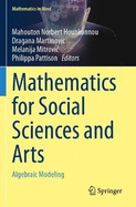 Mathematics for Social Sciences and Arts: Algebraic Modeling