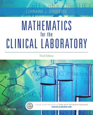 Mathematics for the Clinical Laboratory - Doucette, Lorraine J, MS, Mt(ascp), Cls(nca)