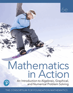 Mathematics in Action: An Introduction to Algebraic, Graphical, and Numerical Problem Solving, 2020 (HS Binding)