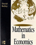 Mathematics In Economics - Bailey, Richard