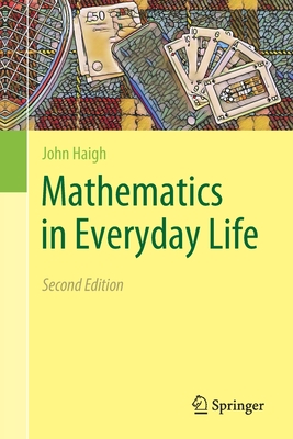 Mathematics in Everyday Life - Haigh, John