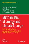 Mathematics of Energy and Climate Change: International Conference and Advanced School Planet Earth, Portugal, March 21-28, 2013
