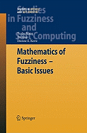 Mathematics of Fuzziness--Basic Issues