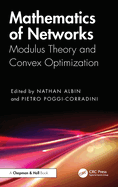 Mathematics of Networks: Modulus Theory and Convex Optimization