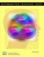 Mathematics Teaching Today: Improving Practice, Improving Student Learning