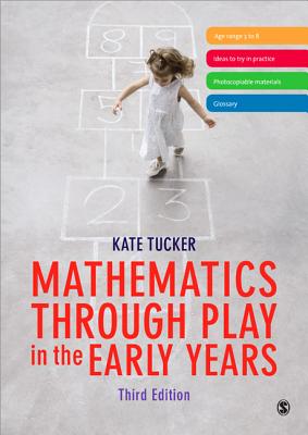Mathematics Through Play in the Early Years - Tucker, Kate