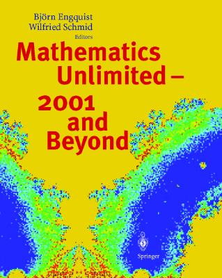 Mathematics Unlimited - 2001 and Beyond - Engquist, Bjorn (Editor), and Schmid, Wilfried (Editor)