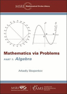 Mathematics Via Problems