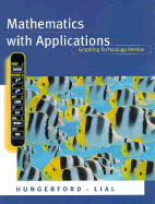 Mathematics with Applications: Graphing Technology Version - Hungerford, Thomas W, and Lial, Margaret L (Editor)