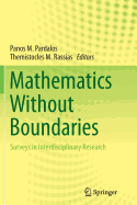 Mathematics Without Boundaries: Surveys in Interdisciplinary Research