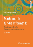 Mathematik Fr Die Informatik: Grundlegende Begriffe, Strukturen Und Ihre Anwendung