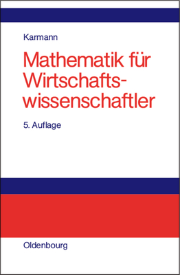 Mathematik F?r Wirtschaftswissenschaftler - Karmann, Alexander