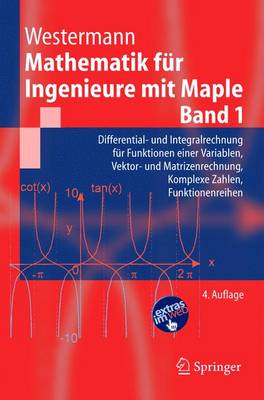 Mathematik Fur Ingenieure Mit Maple.: Band 1: Differential- Und Integralrechnung Fur Funktionen Einer Variablen, Vektor- Und Matrizenrechnung, Komplexe Zahlen, Funktionenreihen - Westermann, Thomas