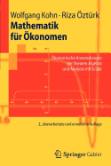 Mathematik Fur Okonomen: Okonomische Anwendungen Der Linearen Algebra Und Analysis Mit Scilab