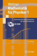 Mathematik Fur Physiker 1: Basiswissen Fur Das Grundstudium Der Experimentalphysik (15., Berarb. Aufl.) - Weltner, Klaus