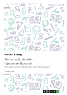 Mathematik, Statistik, Operations Research: Das mathematische Schmierbuch eines Fernstudenten