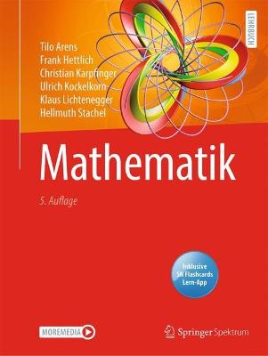 Mathematik - Arens, Tilo, and Hettlich, Frank, and Karpfinger, Christian