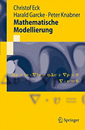 Mathematische Modellierung - Eck, Christof, and Garcke, Harald, and Knabner, Peter