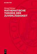 Mathematische Theorie Der Zuverl?ssigkeit: Einf?hrung Und Anwendungen