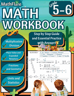 MathFlare - Math Workbook 5th and 6th Grade: Math Workbook Grade 5-6: Multiplication and Division, Fractions, Decimals, Place Value, Expanded Notations, Geometry and Statistics