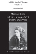 Mathilde Blind: Selected Fin-de-Si?cle Poetry and Prose