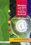Maths and Ict in the Primary School: A Creative Approach - English, Richard