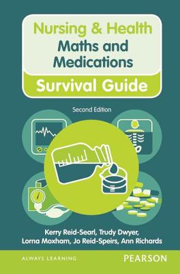 Maths and Medications - Reid-Searl, Kerry, and Dwyer, Trudy, and Moxham, Lorna