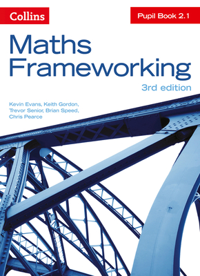 Maths Frameworking -- Pupil Book 2.1 [Third Edition] - Evans, Kevin