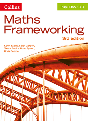 Maths Frameworking -- Pupil Book 3.3 [Third Edition] - Evans, Kevin