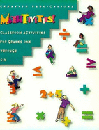 Mathtivities! Classroom Activities for Grades One Through Six - Kennedy, Leonard M, and Creative Publishing International, and Creative Publications