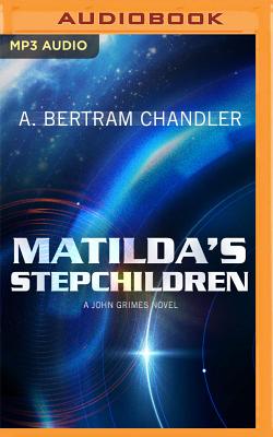 Matilda's Stepchildren - Chandler, A Bertram