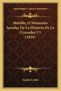 Matilde, O Memorias Sacadas de La Historia de La Cruzadas V3 (1829)
