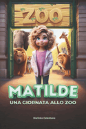 Matilde: una giornata allo zoo